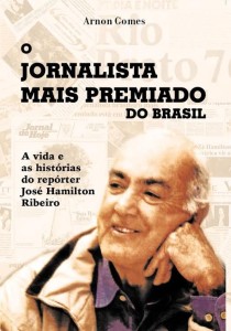 O livro do jornalista santista Arnon Gomes retrata a obra de José Hamilton Ribeiro.