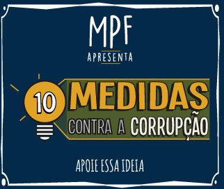 Campanha do Ministério Público Federal está sendo discutida pelo Congresso. Há temor de que o Caixa 2 seja anistiado.