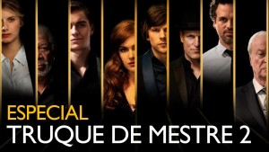 Cinema: Truque de Mestre 2