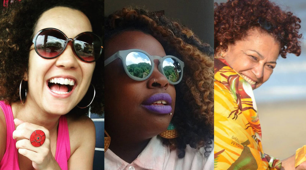 Conheça a história de três mulheres negras que lutam diariamente pela causa