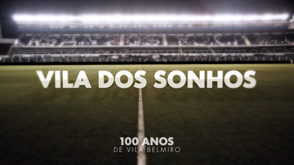 documentário Vila Belmiro: 100 anos de paixão