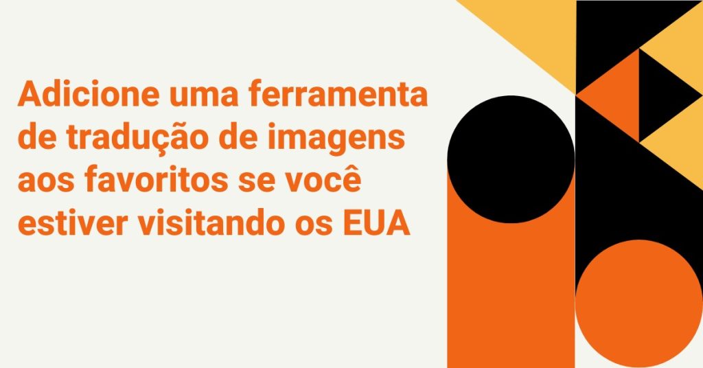 Adicione uma ferramenta de tradução de imagens aos favoritos se estiver nos EUA